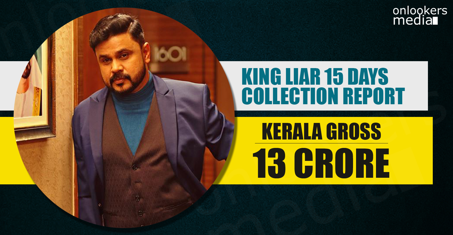 King Liar Collection Report-Dileep Siddique Lal